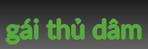 gái thủ dâm